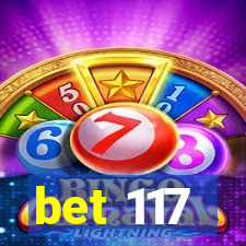 bet 117