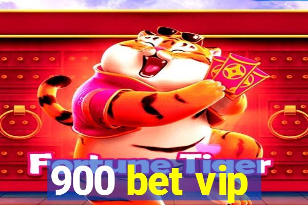 900 bet vip