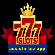 assistir biz app