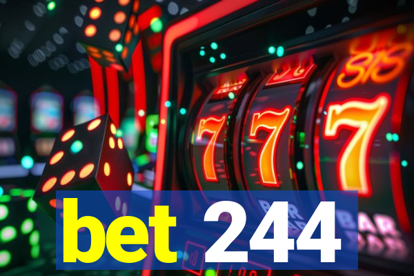 bet 244