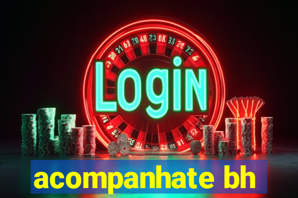 acompanhate bh