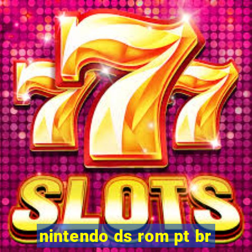nintendo ds rom pt br