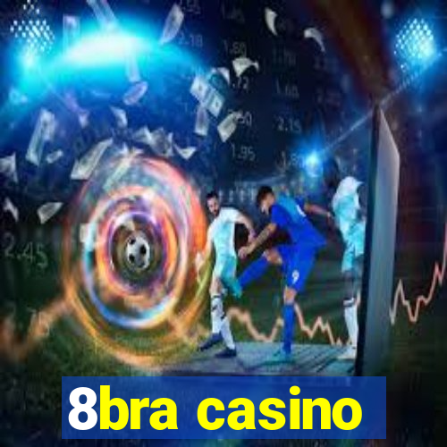 8bra casino
