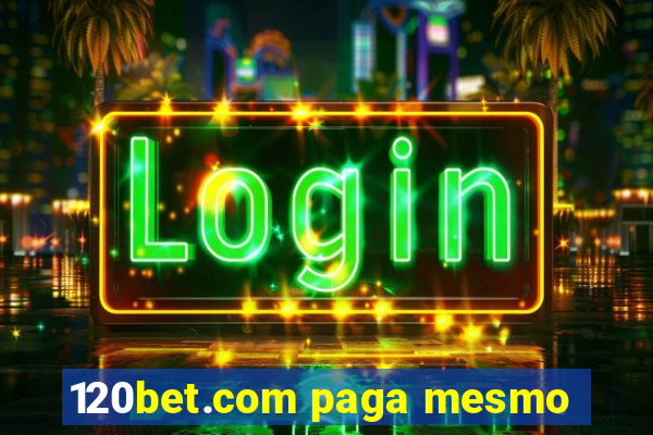 120bet.com paga mesmo