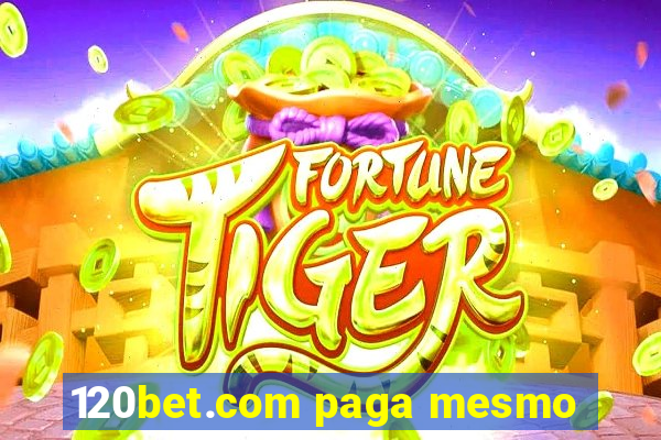 120bet.com paga mesmo