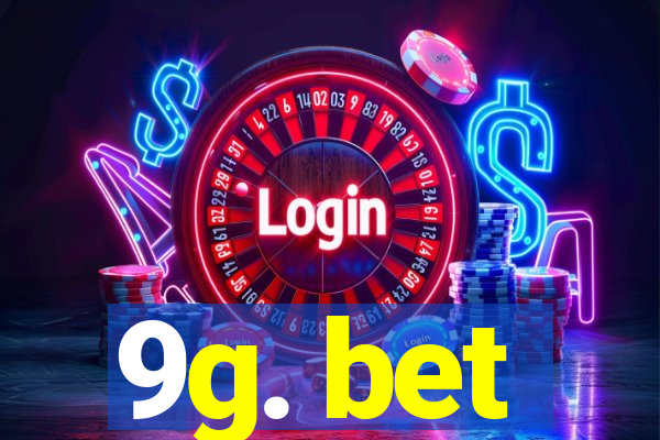 9g. bet