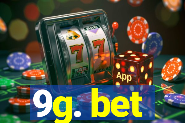 9g. bet