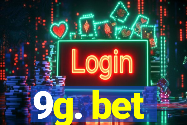 9g. bet