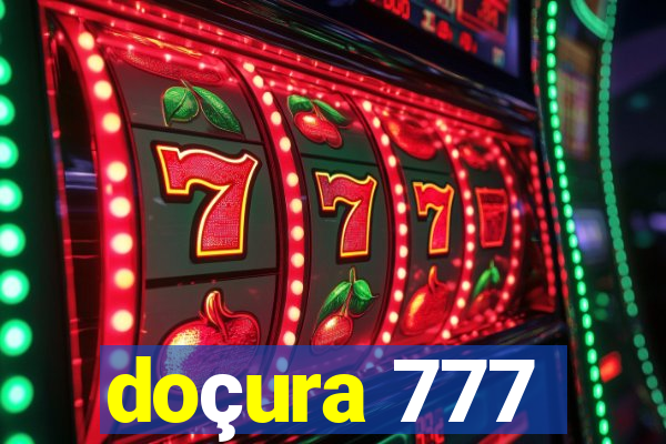 doçura 777