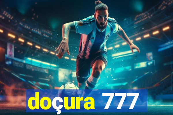 doçura 777