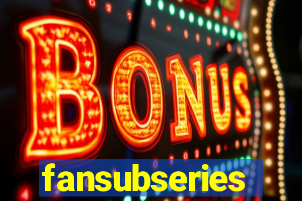 fansubseries