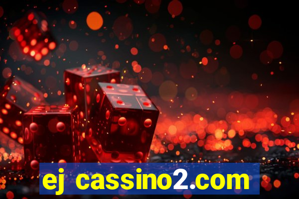 ej cassino2.com