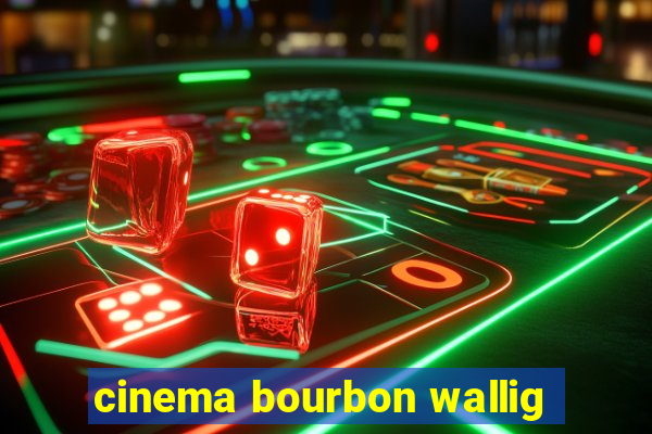 cinema bourbon wallig