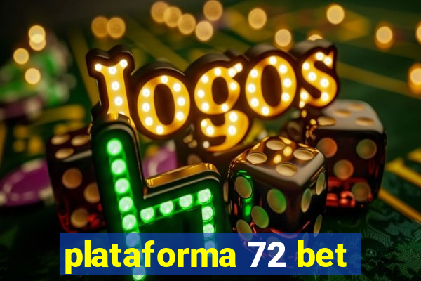 plataforma 72 bet