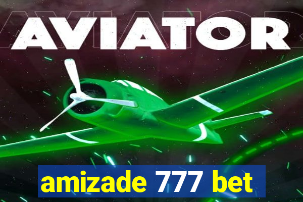 amizade 777 bet