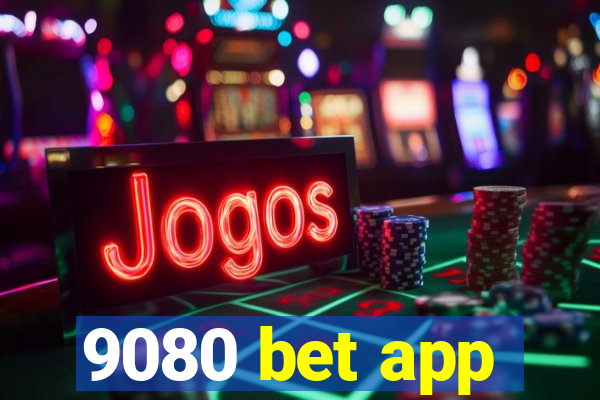 9080 bet app