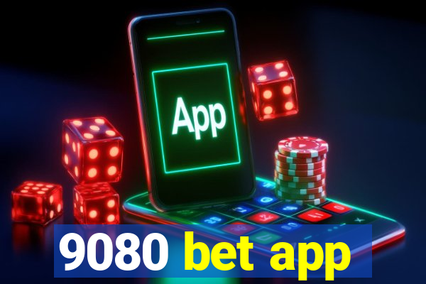9080 bet app