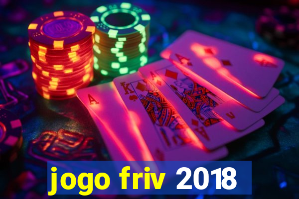 jogo friv 2018