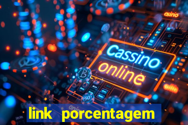 link porcentagem slots pp