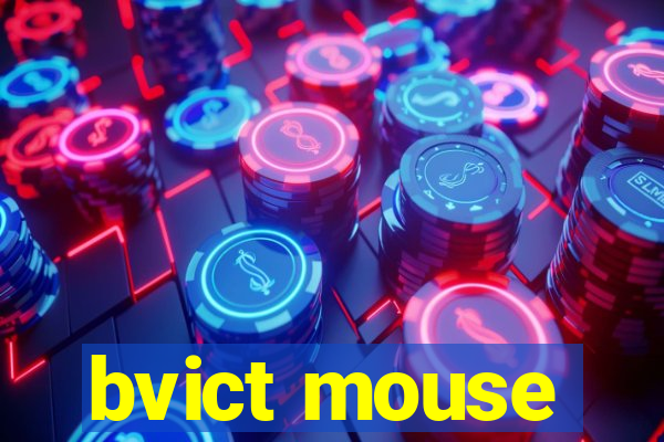 bvict mouse