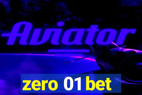 zero 01 bet