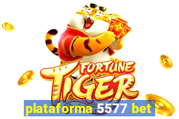 plataforma 5577 bet