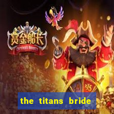 the titans bride cap 1