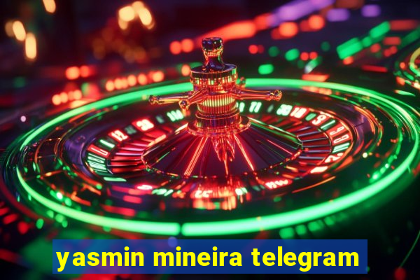 yasmin mineira telegram