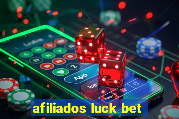 afiliados luck bet