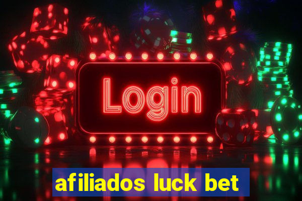 afiliados luck bet