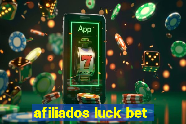 afiliados luck bet