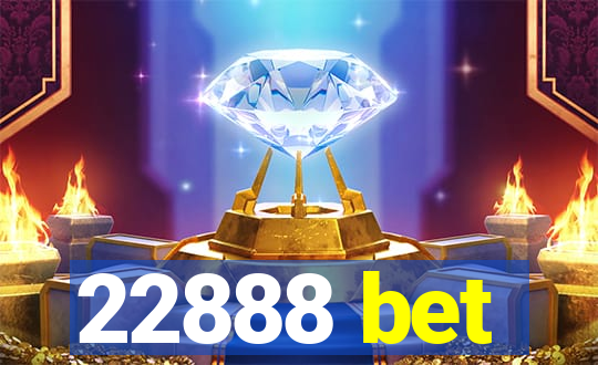 22888 bet