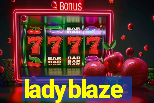 ladyblaze