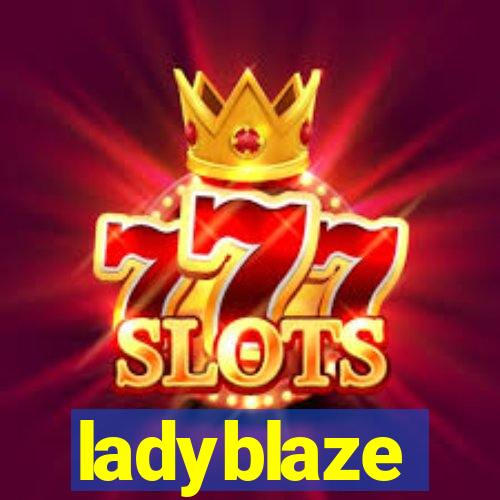 ladyblaze