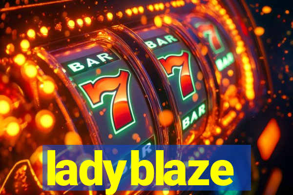 ladyblaze