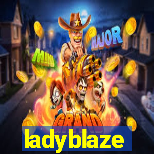 ladyblaze