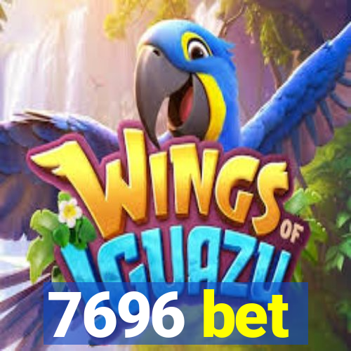 7696 bet