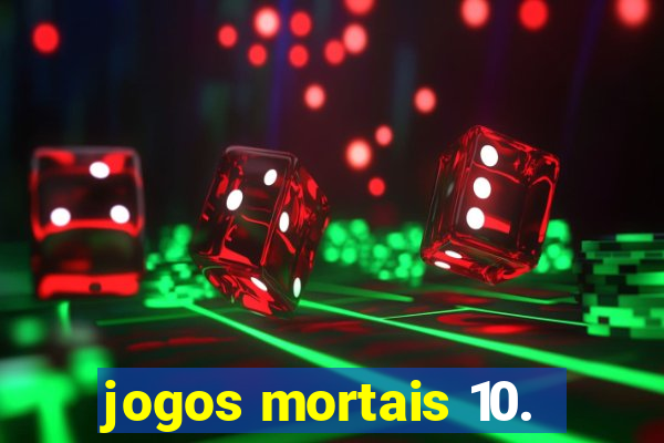 jogos mortais 10.