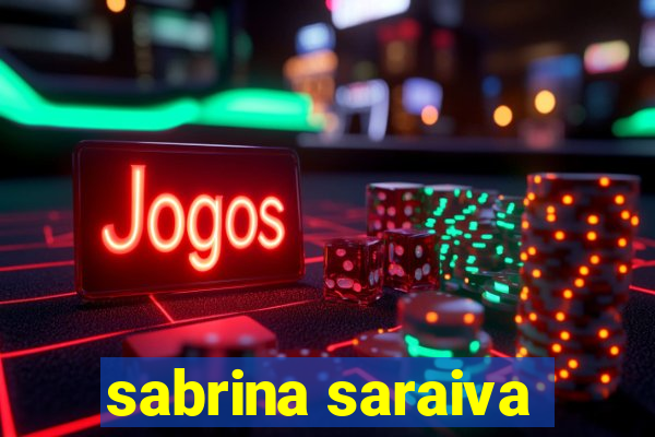 sabrina saraiva