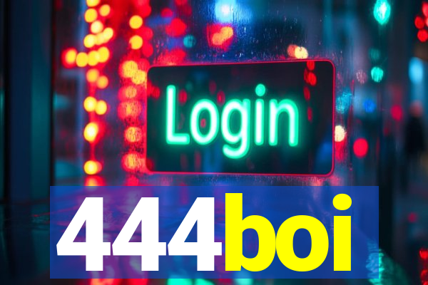444boi