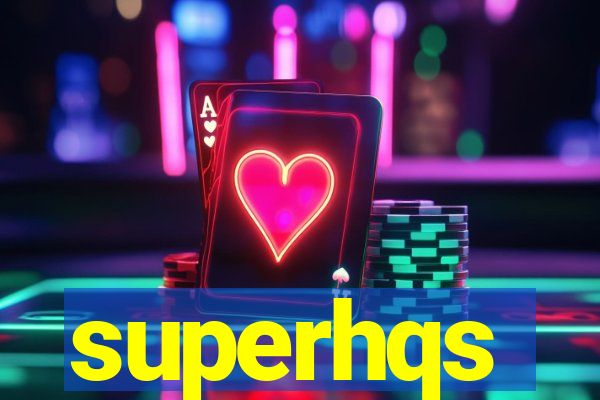 superhqs