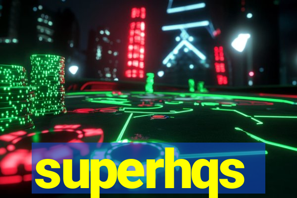superhqs