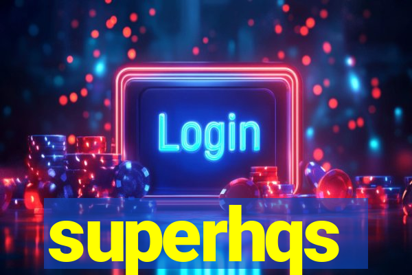 superhqs