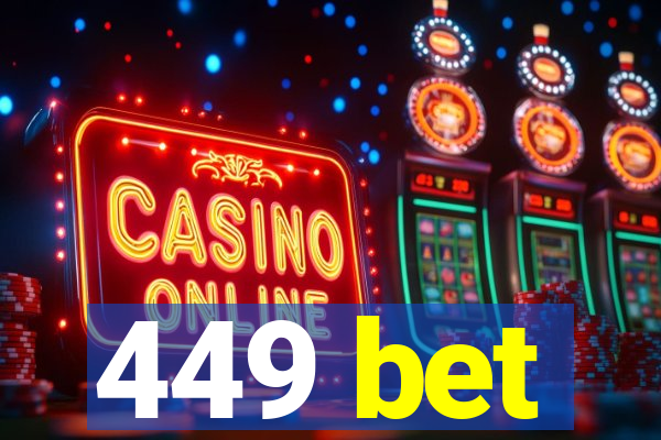 449 bet
