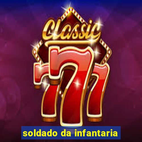 soldado da infantaria