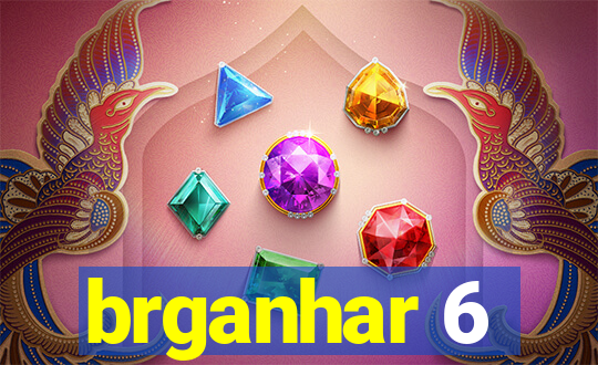 brganhar 6