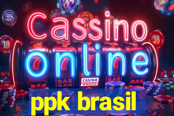 ppk brasil