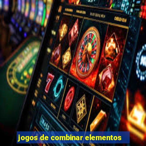 jogos de combinar elementos