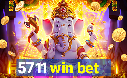 5711 win bet
