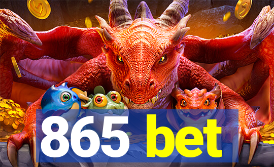 865 bet
